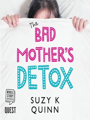 Bad Mother's Detox - Audiobook